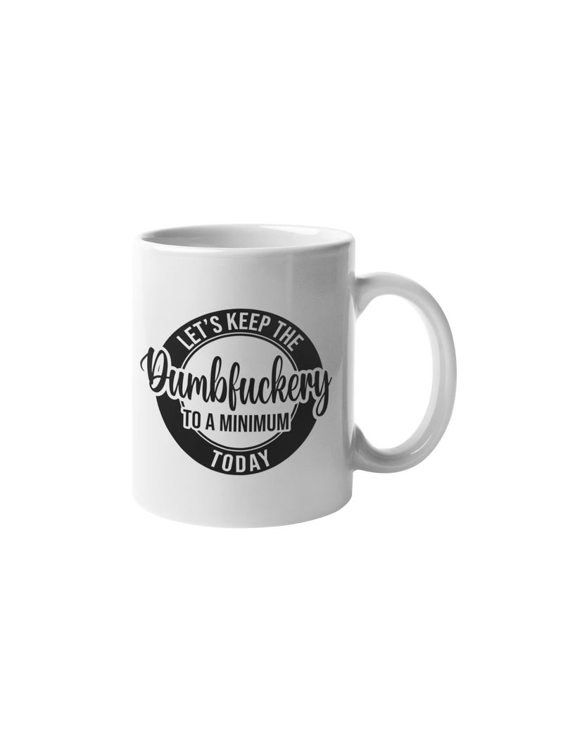 Adult Humor Dumbfuckery Coffee Mug