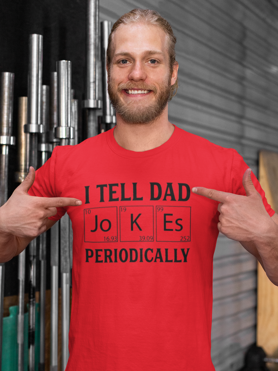 I Tell Dad Jokes Periodically - M.S.A. Custom Creations