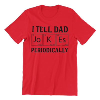 I Tell Dad Jokes Periodically - M.S.A. Custom Creations