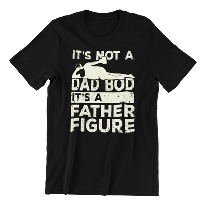 It's Not a Dad Bod Father's Day Shirt - M.S.A. Custom Creations
