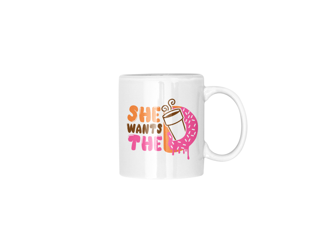 She Wants the "D" Coffee Mug - M.S.A. Custom Creations