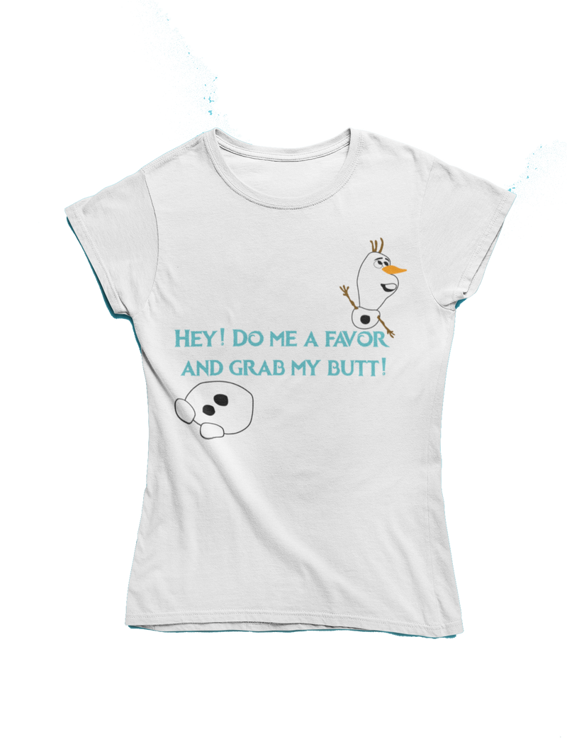 Frozen Olaf Grab My Butt - M.S.A. Custom Creations