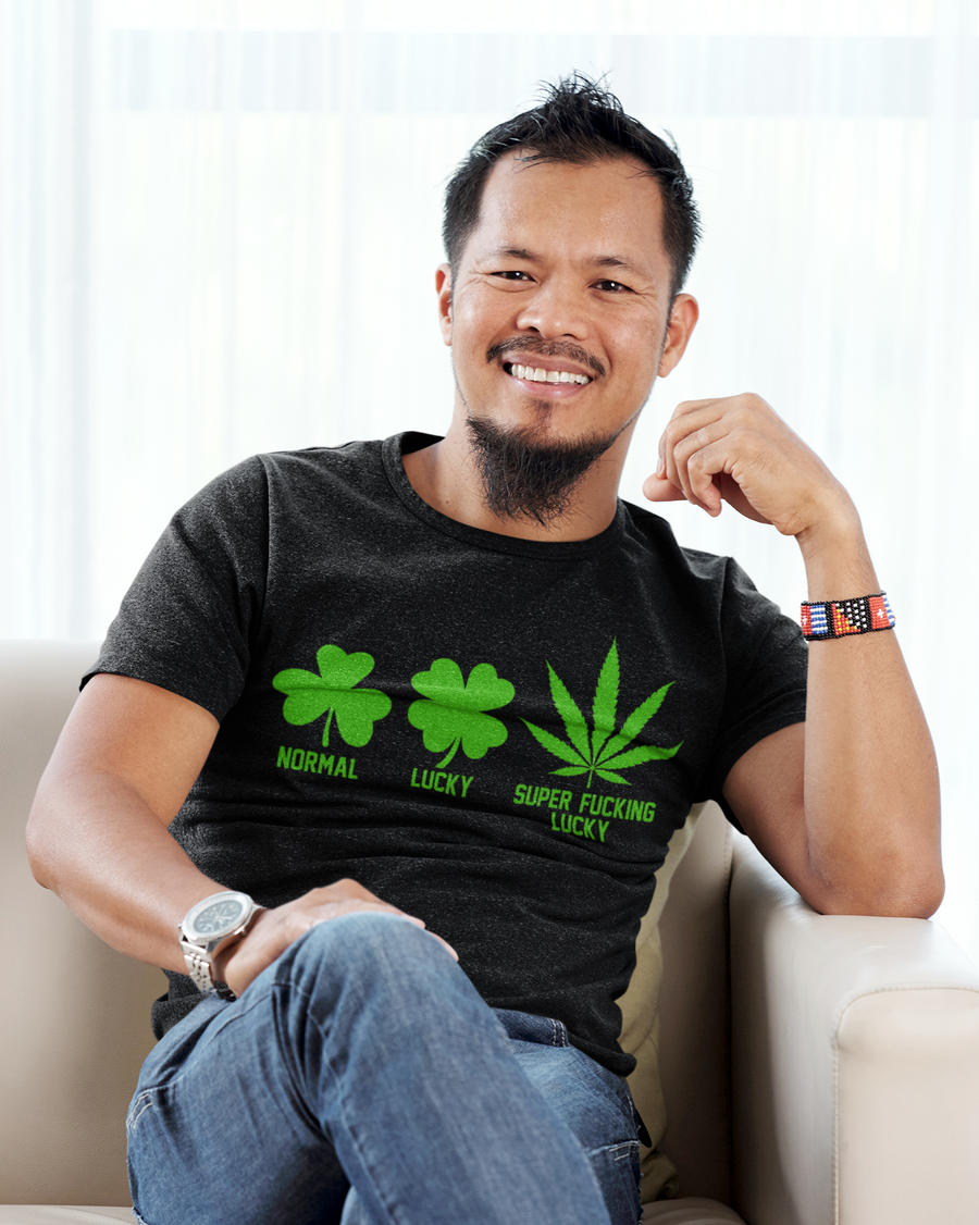 Lucky, Super Lucky, Super Fucking Lucky T-Shirt - M.S.A. Custom Creations